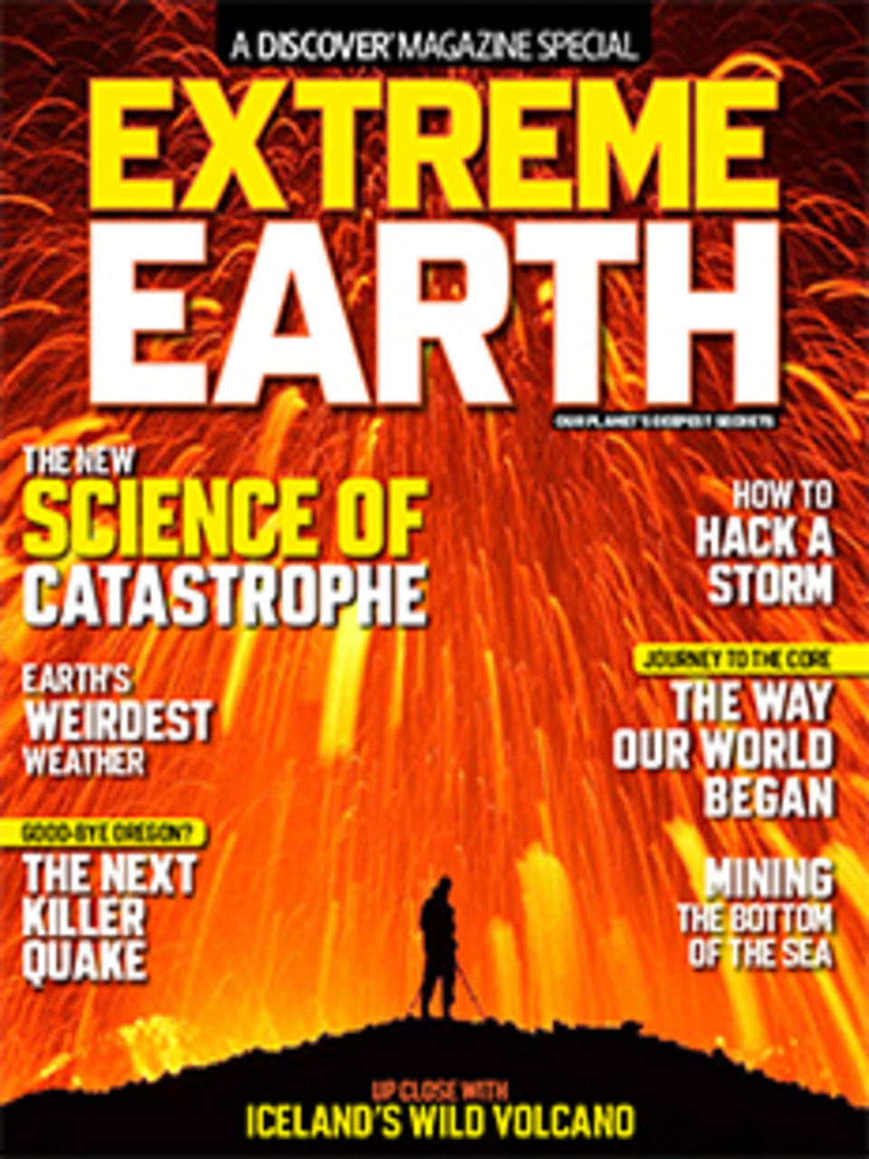 Extreme Earth Issue | Discover Magazine